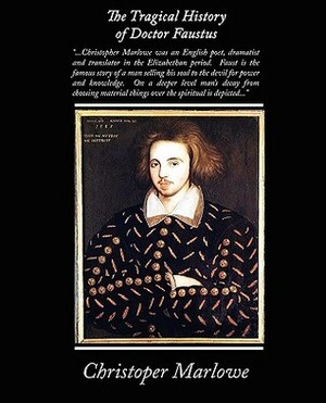 The Tragical History of Doctor Faustus by Christopher Marlowe