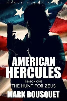 American Hercules: The Hunt for Zeus by Mark Bousquet