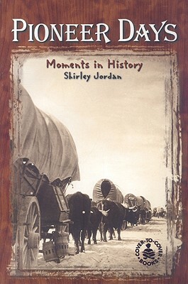 Pioneer Days by Shirley Jordan