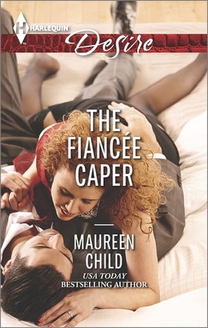 The Fiancee Caper by Maureen Child