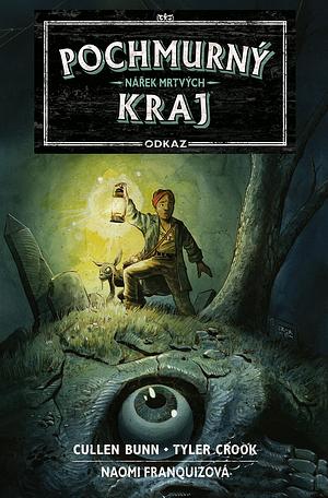 Pochmurný kraj: Nářek mrtvých. Odkaz 1 by Cullen Bunn, Tyler Crook