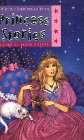 The Kingfisher Treasury of Princess Stories by Patrice Aggs, Fiona Waters