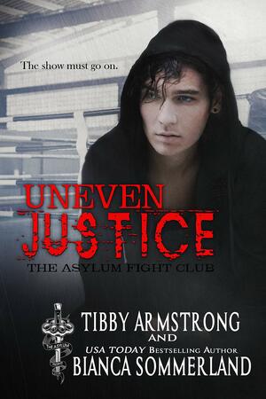 Uneven Justice by Bianca Sommerland, Tibby Armstrong