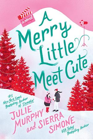 A Merry Little Meet Cute: A Novel: A steamy plus-size holiday rom-com about an adult film star and a former bad-boy pop star. by Julie Murphy