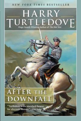 After the Downfall by Harry Turtledove