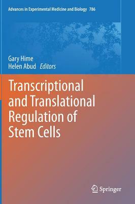 Transcriptional and Translational Regulation of Stem Cells by 