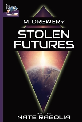 Stolen Futures by M. Drewery