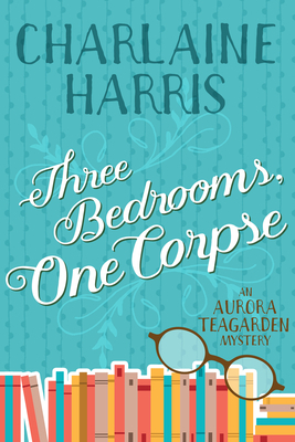 Three Bedrooms, One Corpse by Charlaine Harris