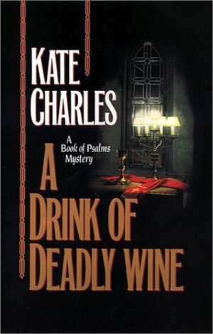 A Drink of Deadly Wine by Kate Charles