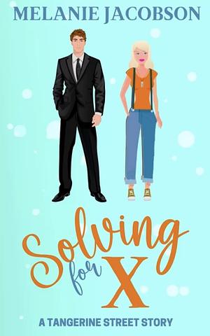 Solving for X by Melanie Jacobson