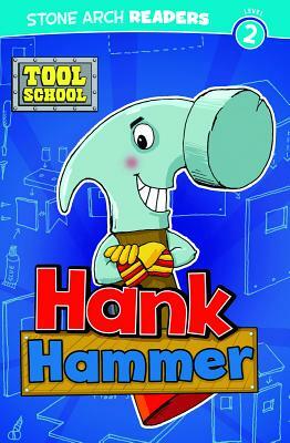 Hank Hammer by Adria F. Klein