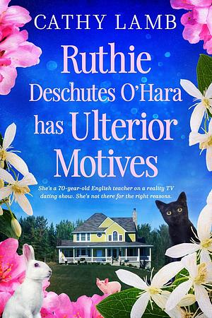 Ruthie Deschutes O'Hara Has Ulterior Motives by Cathy Lamb