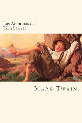 Las Aventuras de Tom Sawyer (Spanish Edition) by Mark Twain