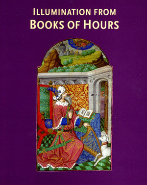 Illumination from Books of Hours by Janet Backhouse