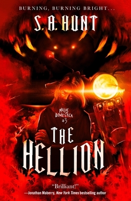 The Hellion by S.A. Hunt