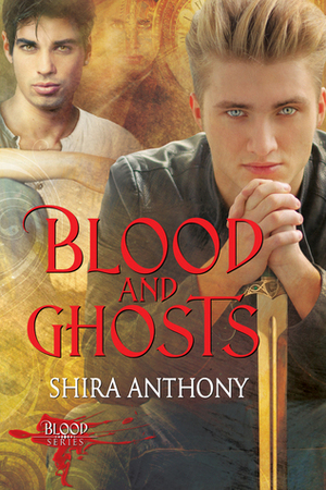 Blood and Ghosts by Shira Anthony