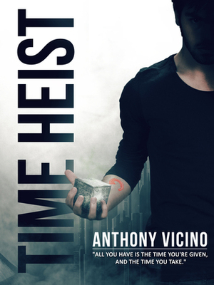 Time Heist by Anthony Vicino