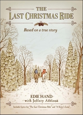 The Last Christmas Ride: A Novella by Edie Hand
