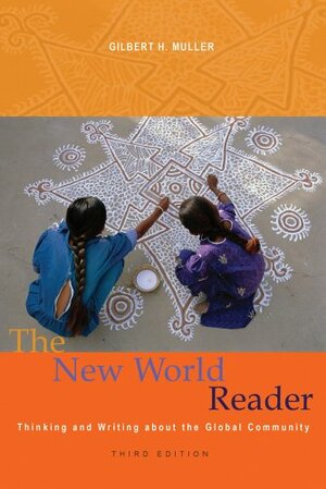 The New World Reader: Thinking and Writing about the Global and Community by Gilbert H. Muller