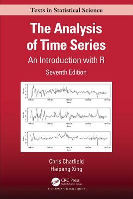 The Analysis of Time Series: An Introduction with R by Haipeng Xing, Chris Chatfield