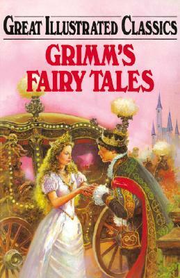 Grimm's Fairy Tales (Great Illustrated Classics) by Jacob Grimm, Roy Nemerson