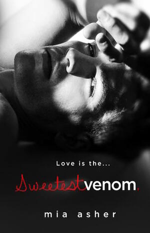 Sweetest Venom by Jeremy York, Lucy Rivers, Mia Asher