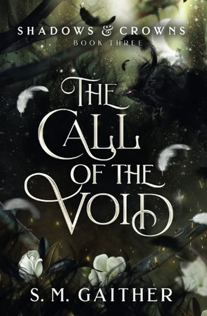 The Call of the Void by S.M. Gaither