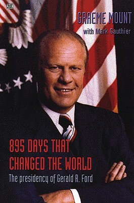 895 Days That Changed the World by Mark Gauthier, Graeme Mount, Mount Graeme