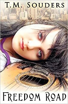 Freedom Road by T.M. Souders