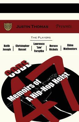 Code-47: Memoirs of a Hip Hop Heist by Justin Thomas