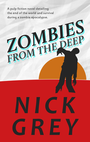 Zombies From The Deep by Nick Grey