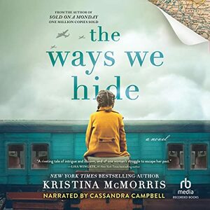 The Ways We Hide by Kristina McMorris