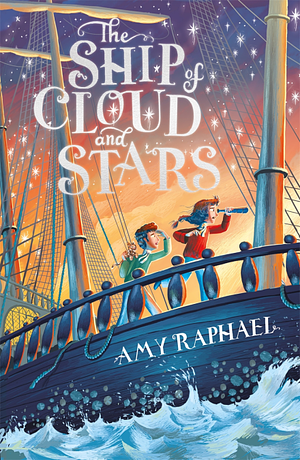 The Ship of Cloud and Stars by Amy Raphael