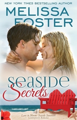 Seaside Secrets (Love in Bloom: Seaside Summers) by Melissa Foster