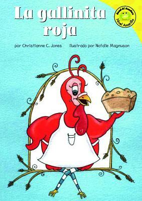 La Gallinita Roja by Christianne C. Jones