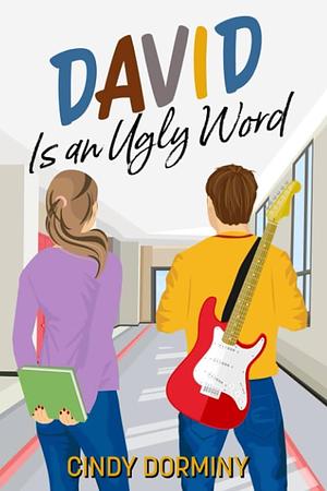 David Is an Ugly Word by Cindy Dorminy, Cindy Dorminy