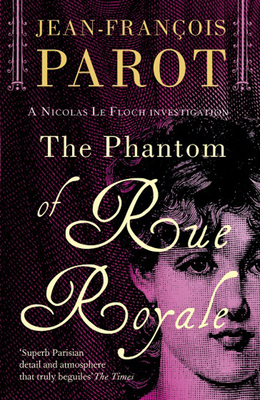 The Phantom of the Rue Royale by Jean-François Parot