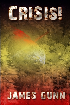 Crisis! by James Gunn