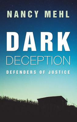 Dark Deception by Nancy Mehl