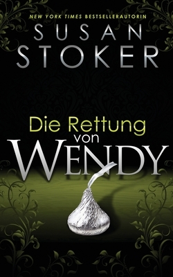 Die Rettung von Wendy by Susan Stoker