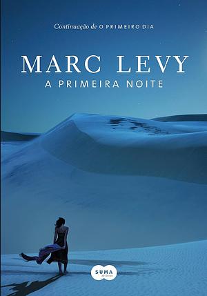 A Primeira Noite by Marc Levy