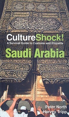 Cultureshock Saudi Arabia by Harvey Tripp, Peter North