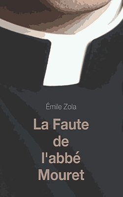 La Faute de l'abbé Mouret by Émile Zola