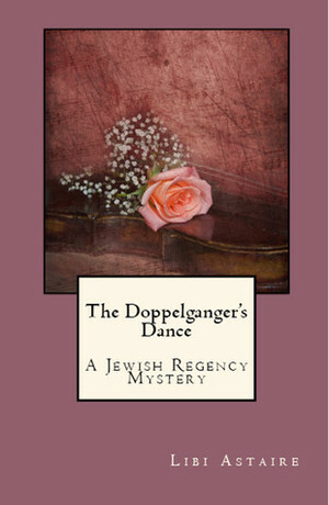 The Doppelganger's Dance by Libi Astaire