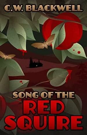 Song of the Red Squire by C.W. Blackwell