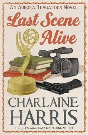 Last Scene Alive by Charlaine Harris