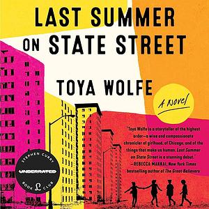 The Last Summer on State Street  by Toya Wolfe, Shayna Small
