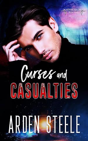 Curses and Casualties by Arden Steele