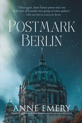 Postmark Berlin: A Mystery by Anne Emery