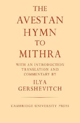 The Avestan Hymn to Mithra by 